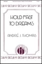 Hold Fast to Dreams SATB choral sheet music cover